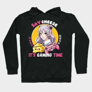 Say cheese It's Gaming time Hoodie